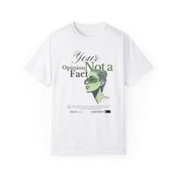 Assertive Expression: Female Cool T Shirt,'Your Opinion Not a Fact' White Female